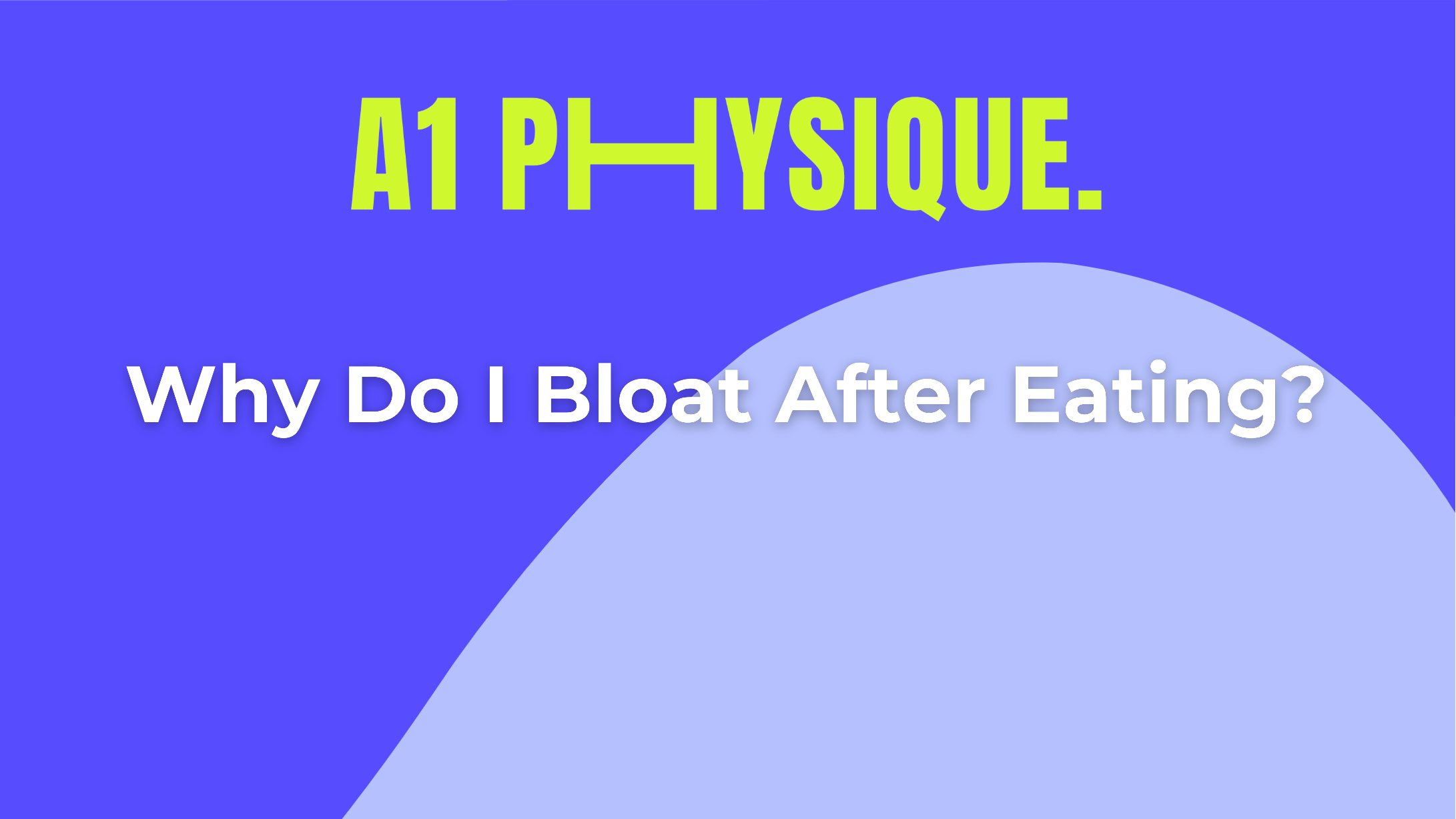 Why do I bloat after eating?